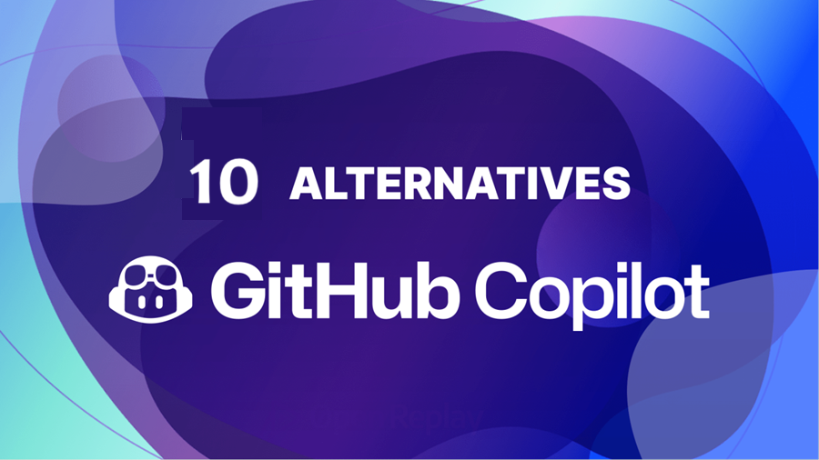 10个Github Copilot开源平替