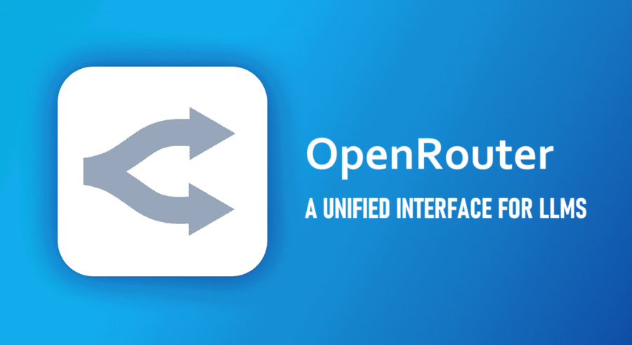 OpenRouter：统一的LLM接口