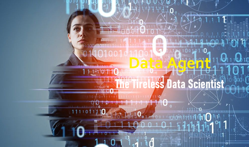 数据代理：不知疲倦的数据科学家