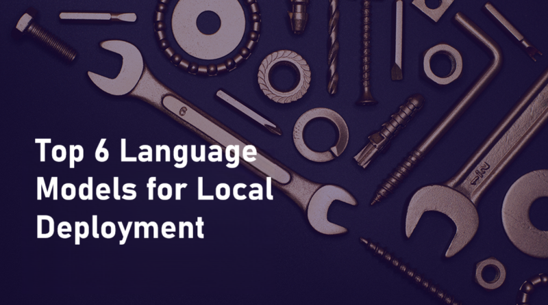 6个最适合本地运行的语言模型