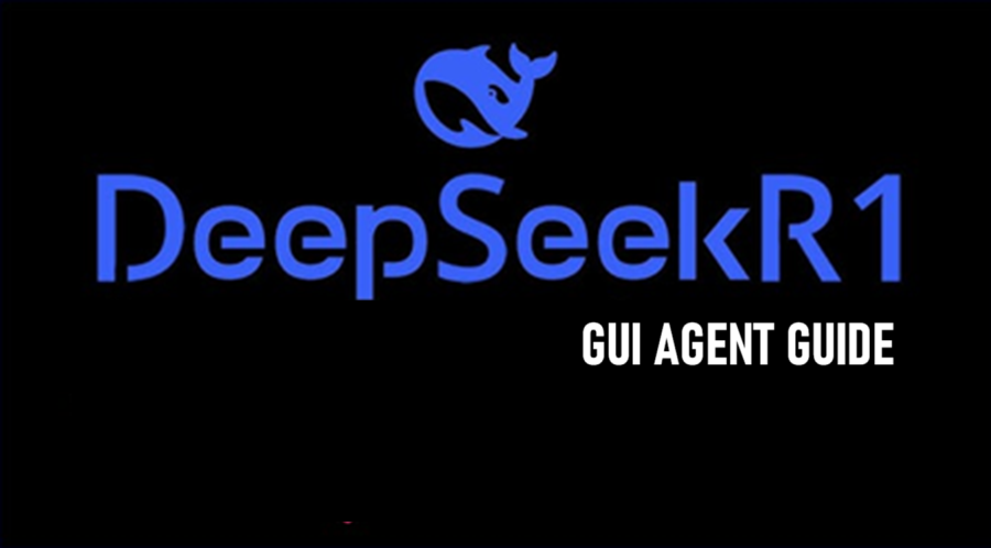 DeepSeek-R1图形界面Agent指南