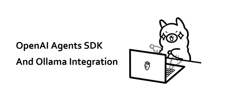 OpenAI Agents SDK集成Ollama