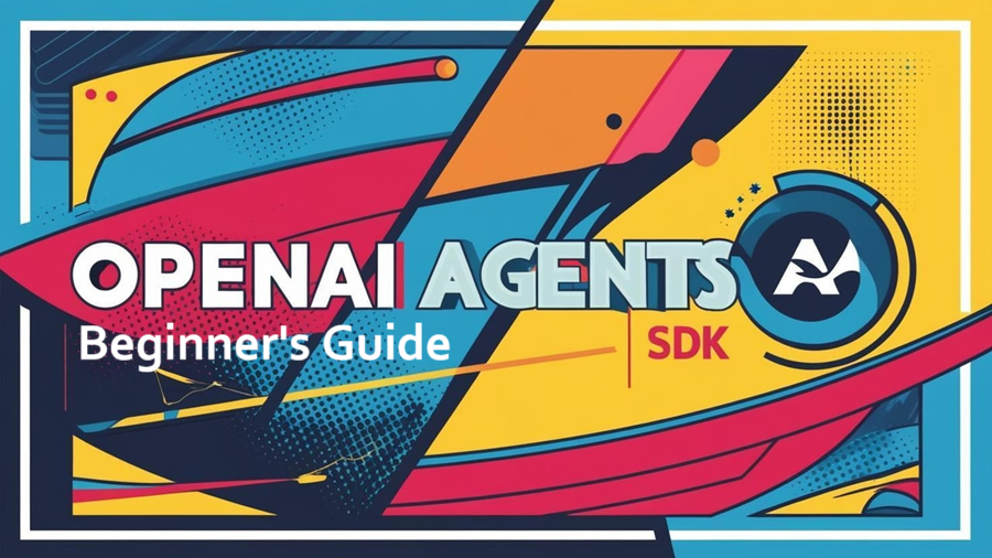 OpenAI Agents SDK新手指南