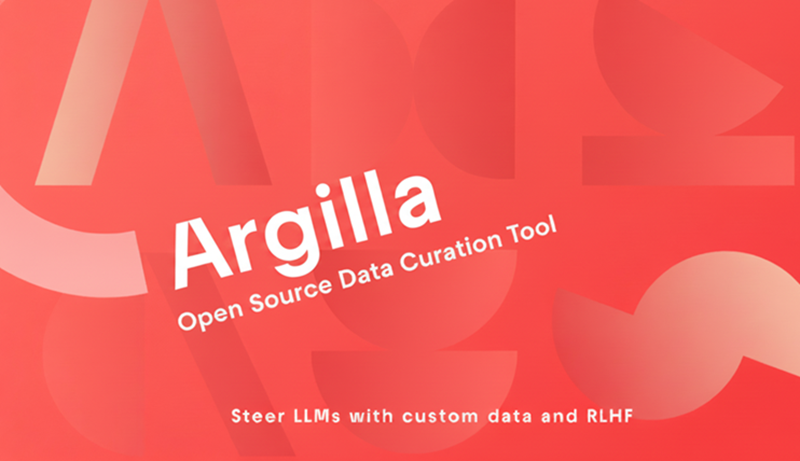 Argilla：开源的数据策展工具
