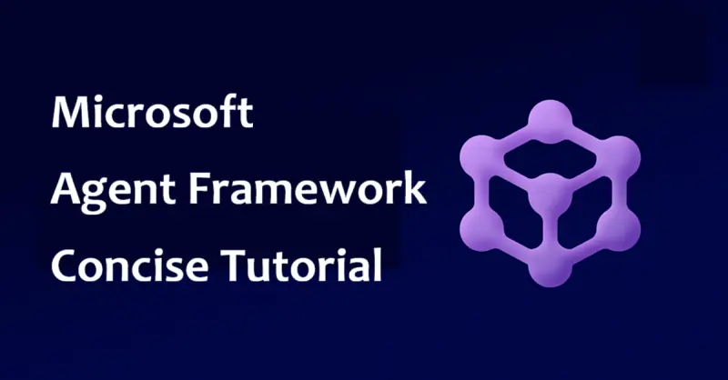 MS Agent Framework 简明教程